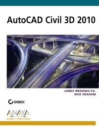 AUTOCAD CIVIL 3D 2010 | 9788441527164 | WEDDING P.E., JAMES / GRAHAM, RICK | Llibreria La Gralla | Llibreria online de Granollers