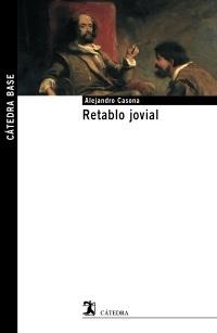 RETABLO JOVIAL (CATEDRA BASE 29) | 9788437626451 | CASONA, ALEJANDRO | Llibreria La Gralla | Llibreria online de Granollers