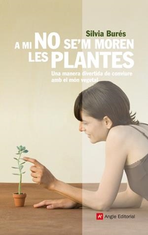 A MI NO SE'M MOREN LES PLANTES (INSPIRA,13) | 9788492758791 | BURÉS, SILVIA | Llibreria La Gralla | Librería online de Granollers
