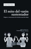 MITO DEL VARÓN SUSTENTADOR, EL | 9788498881400 | NUÑO GÓMEZ, LAURA | Llibreria La Gralla | Librería online de Granollers