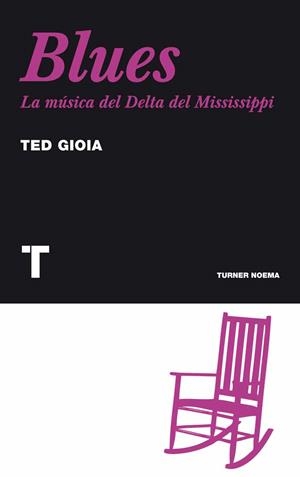 BLUES. LA MUSICA DEL DELTA DEL MISSISSIPPI | 9788475068817 | GIOIA, TED | Llibreria La Gralla | Librería online de Granollers