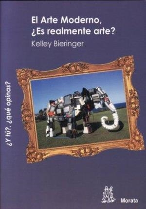 ARTE MODERNO, EL. ES REALMENTE ARTE? | 9788471126177 | BIERINGER, KELLEY | Llibreria La Gralla | Llibreria online de Granollers