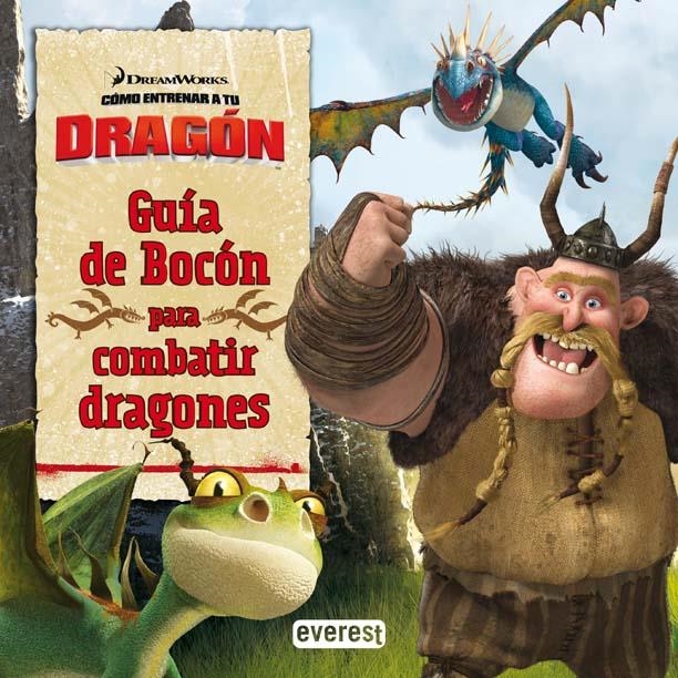 CÓMO ENTRENAR A TU DRAGÓN.GUÍA DE BOCÓN PARA COMBATIR DRAGONES | 9788444165004 | DREAMWORKS ANIMATION SKG. | Llibreria La Gralla | Llibreria online de Granollers