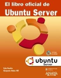 LIBRO OFICIAL DE UBUNTU SERVER (LLIBRE+CD-ROM) | 9788441527263 | RANKIN, KYLE / MAKO HILL, BENJAMIN | Llibreria La Gralla | Librería online de Granollers