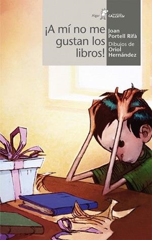 A MÍ NO ME GUSTAN LOS LIBROS | 9788498451962 | PORTELL RIFÀ, JOAN | Llibreria La Gralla | Librería online de Granollers
