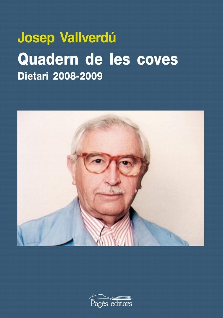 QUADERN DE LES COVES. DIETARI 2008-0009 | 9788497798952 | VALLVERDÚ, JOSEP | Llibreria La Gralla | Llibreria online de Granollers