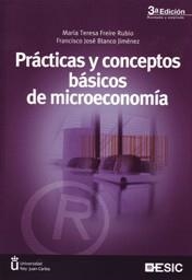 PRÁCTICAS Y CONCEPTOS BÁSICOS DE MICROECONOMÍA | 9788473567220 | FREIRE RUBIO, MARÍA TERESA/BLANCO JIMÉNEZ, FRANCISCO JOSÉ | Llibreria La Gralla | Llibreria online de Granollers