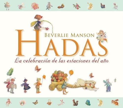 HADAS. LA CELEBRACION DE LAS ESTACIONES DEL AÑO | 9788492691883 | MANSON, BEVERLY | Llibreria La Gralla | Librería online de Granollers