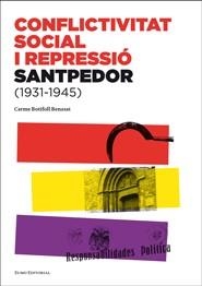 CONFLICTIVITAT SOCIAL I REPRESSIÓ. SANTPEDOR (1931-1945) | 9788497663854 | BOTIFOLL  BENASAT, CARME | Llibreria La Gralla | Llibreria online de Granollers