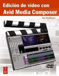EDICIÓN DE VÍDEO CON AVID MEDIA COMPOSER | 9788441526839 | KAUFFMANN, SAM | Llibreria La Gralla | Llibreria online de Granollers