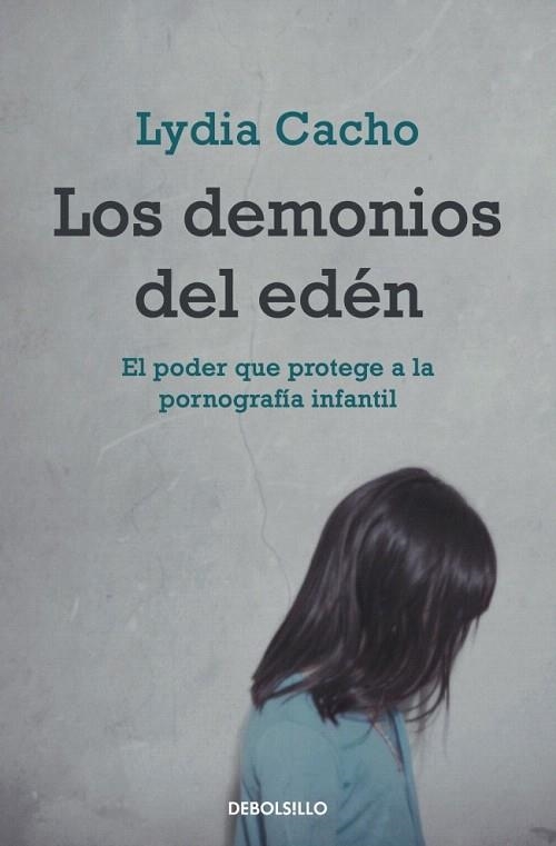 DEMONIOS DEL EDEN, LOS (DEBOLSILLO) | 9788499083339 | CACHO, LYDIA | Llibreria La Gralla | Llibreria online de Granollers