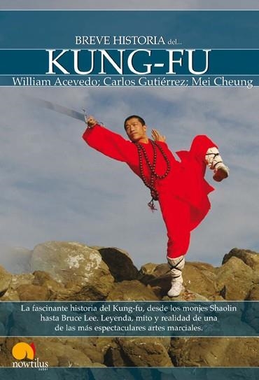 BREVE HISTORIA DEL KUNG FU | 9788497637800 | ACEVEDO, WILLIAM; CHEUNG, MEI; GUTIÉRREZ GARCÍA, CARLOS | Llibreria La Gralla | Librería online de Granollers
