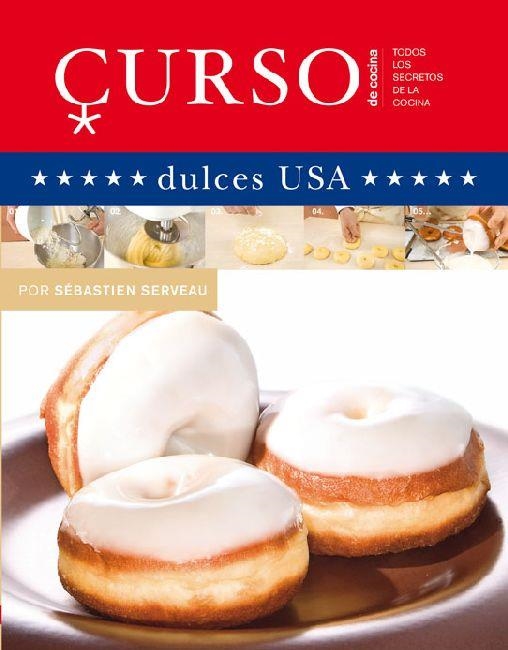 DULCES USA. CURSO DE COCINA | 9788496669581 | SERVEAU, SEBASTIEN | Llibreria La Gralla | Librería online de Granollers