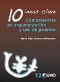 COMPETENCIAS EN ARGUMENTACIÓN Y USO DE PRUEBAS (10 IDEAS CLAVE) | 9788478278978 | JIMÉNEZ ALEIXANDRE, MARÍA PILAR | Llibreria La Gralla | Llibreria online de Granollers