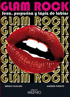 GLAM ROCK. SEXO PURPURINA Y LAPIZ DE LABIOS | 9788497433396 | GUILLEM, SERGIO / PUENTE, ANDRÉS | Llibreria La Gralla | Llibreria online de Granollers