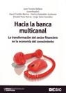 HACIA LA BANCA MULTICANAL.LA TRANSFORMACIÓN DEL SECTOR FINANCIERO EN LA ECONOMÍA DEL | 9788473566377 | TORRENT SELLENS, JOAN | Llibreria La Gralla | Llibreria online de Granollers