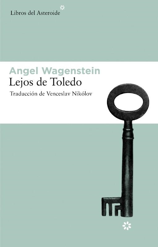 LEJOS DE TOLEDO | 9788492663132 | WAGENSTEIN, ANGEL | Llibreria La Gralla | Librería online de Granollers