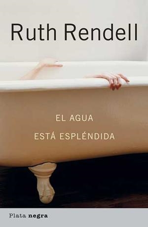 AGUA ESTA ESPLENDIDA, EL (PLATA NEGRA) | 9788493696085 | RENDELL, RUTH | Llibreria La Gralla | Librería online de Granollers