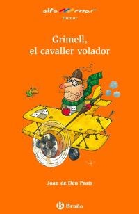 GRIMELL EL CAVALLER VOLADOR (ALTA MAR,60 TARONJA) (4ª EDICIÓ) | 9788421665435 | PRATS, JOAN DE DÉU | Llibreria La Gralla | Librería online de Granollers