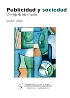 PUBLICIDAD Y SOCIEDAD | 9788496082564 | REY, JUAN | Llibreria La Gralla | Librería online de Granollers