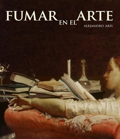 FUMAR EN EL ARTE | 9788497857031 | ARIS, ALEJANDRO | Llibreria La Gralla | Librería online de Granollers