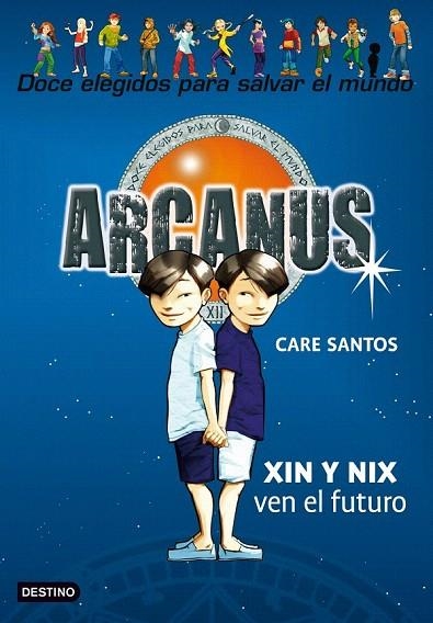 ARCANUS 12. XIN Y NIX VEN EL FUTURO | 9788408098607 | SANTOS, CARE | Llibreria La Gralla | Librería online de Granollers