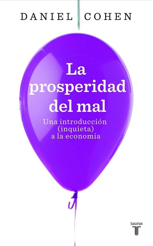 PROSPERIDAD DEL MAL, LA | 9788430607822 | COHEN, DANIEL | Llibreria La Gralla | Librería online de Granollers