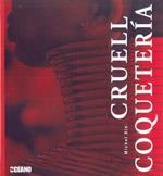 CRUEL COQUETERÍA | 9788475566054 | BIEHN, MICHEL | Llibreria La Gralla | Llibreria online de Granollers