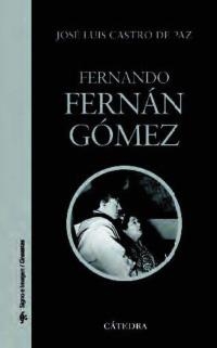 FERNANDO FERNÁN GÓMEZ (SIGNO E IMAGEN/CINEASTAS,80) | 9788437626352 | CASTRO DE PAZ, JOSÉ LUIS | Llibreria La Gralla | Librería online de Granollers