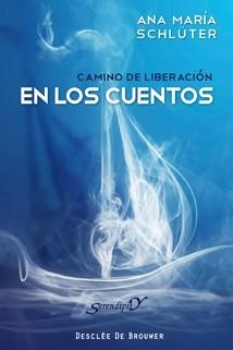 CAMINO DE LIBERACIÓN EN LOS CUENTOS | 9788433023872 | SCHLÜTER, ANA MARÍA | Llibreria La Gralla | Librería online de Granollers