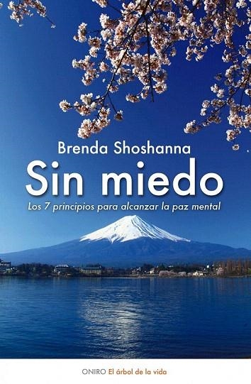 SIN MIEDO.LOS 7 PRINCIPIOS PARA ALCANZAR LA PAZ MENTAL | 9788497544887 | SHOSHANNA, BRENDA | Llibreria La Gralla | Llibreria online de Granollers