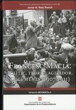 FRANCESC MACIA. POLITIC TEORIC AGITADOR. DOCUMENTS 1907 1931 | 9788439386438 | ROIG ROSICH, JOSEP M. (ED) | Llibreria La Gralla | Librería online de Granollers