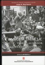 FRANCESC MACIA. POLITIC TEORIC AGITADOR. DOCUMENTS 1907 1931 | 9788439386438 | ROIG ROSICH, JOSEP M. (ED) | Llibreria La Gralla | Llibreria online de Granollers