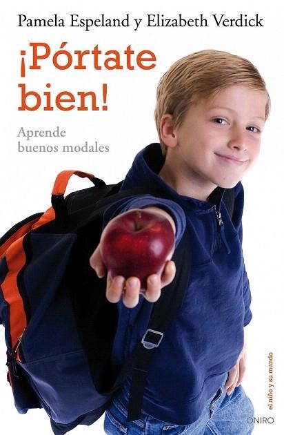 PÓRTATE BIEN (EL NIÑO Y SU MUNDO) | 9788497544993 | ESPELAND, PAMELA; VERDICK, ELIZABETH | Llibreria La Gralla | Librería online de Granollers