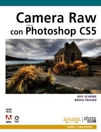 CAMERA RAW CON PHOTOSHOP CS5 (DISEÑO Y CREATIVIDAD) | 9788441528727 | SCHEWE, JEFF; FRASER, BRUCE | Llibreria La Gralla | Librería online de Granollers