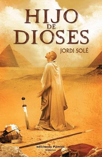 HIJO DE DIOSES | 9788496952584 | SOLE, JORDI | Llibreria La Gralla | Librería online de Granollers
