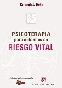 PSICOTERAPIA PARA ENFERMOS EN RIESGO VITAL | 9788433023834 | DOKA, KENNETH J. | Llibreria La Gralla | Llibreria online de Granollers