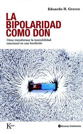 BIPOLARIDAD COMO DON, LA | 9788472457447 | GRECCO, EDUARDO H. | Llibreria La Gralla | Librería online de Granollers