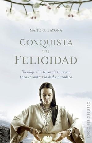CONQUISTA TU FELICIDAD | 9788497776264 | GARCIA BAYONA, MAITE | Llibreria La Gralla | Librería online de Granollers