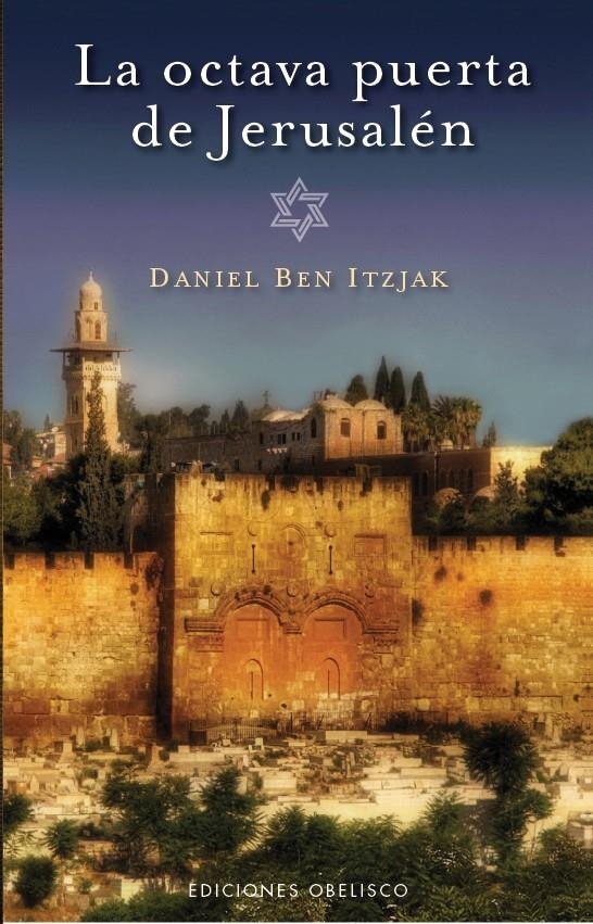 OCTAVA PUERTA DE JERUSALÉN, LA | 9788497777179 | BEN ITZJAK, DANIEL | Llibreria La Gralla | Librería online de Granollers