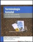 TERMINOLOGIA FORESTAL EN ELS INSTRUMENTS D'ORDENACIO FORESTAL | 9788439383741 | FARRIOL ALMIRALL, RICARD/MASCORT VOLTES, FÈLIX | Llibreria La Gralla | Librería online de Granollers