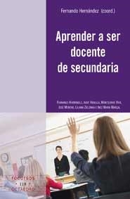 APRENDER A SER DOCENTE DE SECUNDARIA (RECURSOS, 118) | 9788499211480 | HERNÁNDEZ, FERNANDO (COORD) | Llibreria La Gralla | Librería online de Granollers
