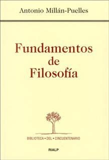 FUNDAMENTOS DE LA FILOSOFIA | 9788432132780 | MILLAN-PUELLES, ANTONIO | Llibreria La Gralla | Librería online de Granollers