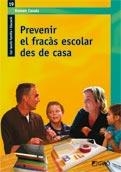 PREVENIR EL FRACÀS ESCOLAR DES DE CASA (FAMÍLIA I EDUCACIÓ, 19) | 9788499800110 | CASALS, RAMON | Llibreria La Gralla | Librería online de Granollers