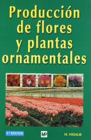 PRODUCCION DE FLORES Y PLANTAS ORNAMENTALES | 9788471149824 | VIDALIE, HENRY | Llibreria La Gralla | Llibreria online de Granollers