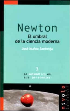 NEWTON EL UMBRAL DE LA CIENCIA MODERNA | 9788492493555 | MUÑOZ SANTONJA, JOSE | Llibreria La Gralla | Llibreria online de Granollers