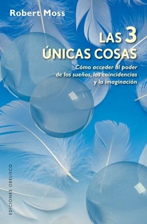 TRES ÚNICAS COSAS, LAS | 9788497776172 | MOSS, ROBERT | Llibreria La Gralla | Librería online de Granollers