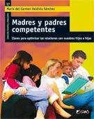 MADRES Y PADRES COMPETENTES. CLAVES PARA PARA OPTIMIZAR LAS RELACIONES CON NUEST | 9788478278930 | VALDIVIA SÁNCHEZ, CARMEN | Llibreria La Gralla | Librería online de Granollers