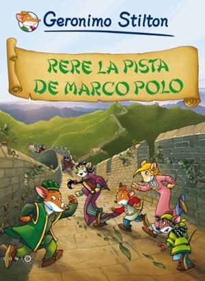 RERE LA PISTA DE MARCO POLO (GERONIMO STILTON) | 9788499321486 | STILTON, GERONIMO | Llibreria La Gralla | Librería online de Granollers