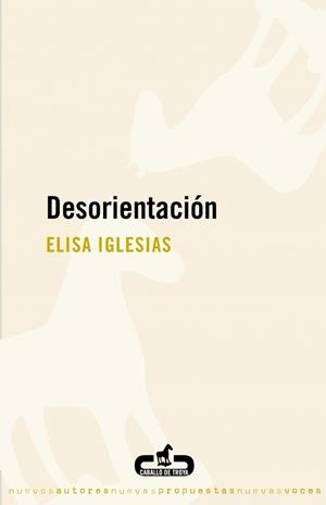 DESORIENTACION  | 9788496594432 | IGLESIAS, ELISA | Llibreria La Gralla | Librería online de Granollers